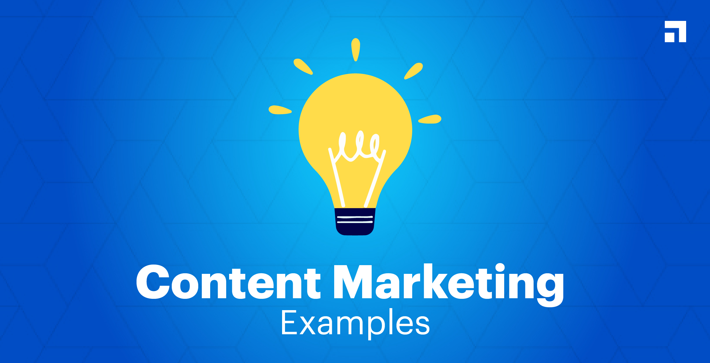 Best Content Marketing Examples From 2021 To Learn From